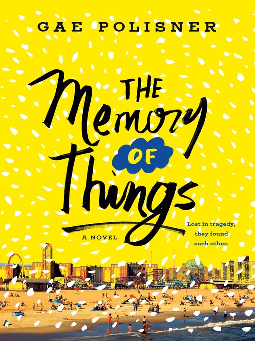 Title details for The Memory of Things by Gae Polisner - Wait list